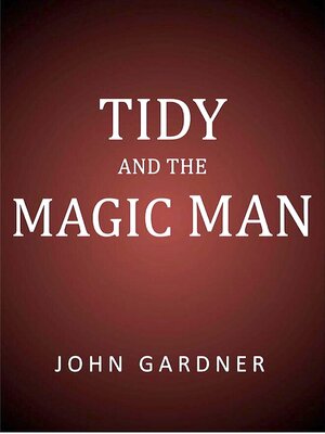cover image of Tidy and the Magic Man